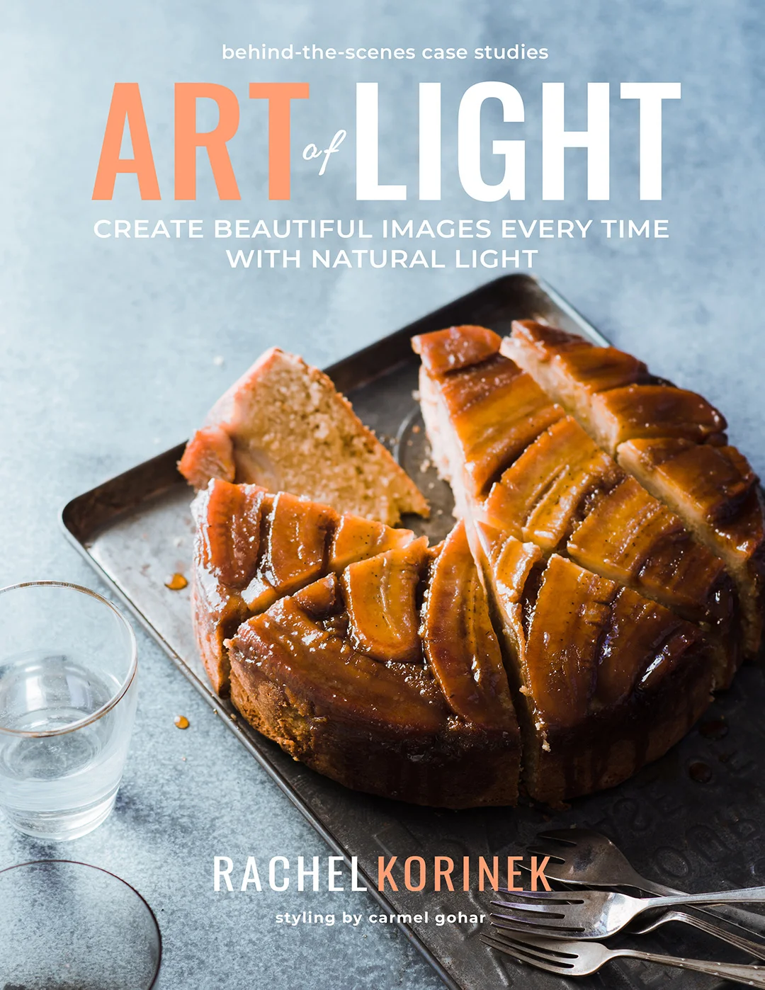 Art of Light: Create Beautiful Images Every Time With Natural